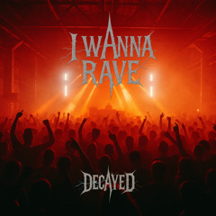 I Wanna Rave | Free DL