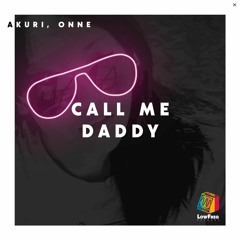 Akuri, Onne - Call Me Daddy (Extended Mix)