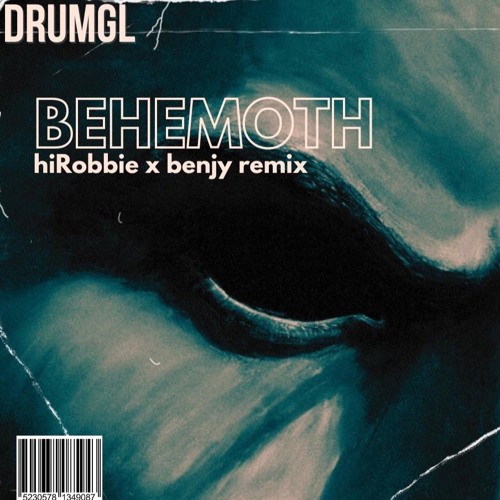 Behemoth (benjy X hiRobbie) [DRMGL 7] (FREE DL)