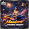 Moodone - Living The Moment