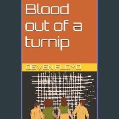 READ [PDF] 🌟 Blood out of a turnip Read online