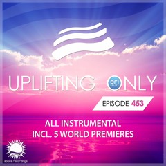 Uplifting Only 453 [No Talking] (Oct 14, 2021) [All Instrumental]