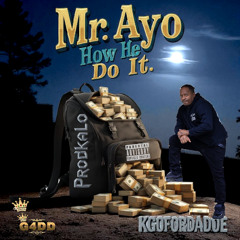 Mr Ayo How He Do It  2025