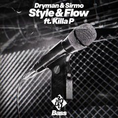 Dryman & Sirmo - Style & Flow ft. Killa P [Original Mix]