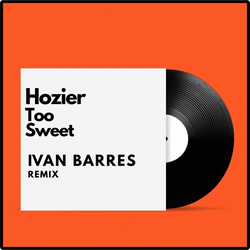Hoz!3r - Too sweet (Ivan Barres remix) buy complete