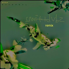 Sharks - Etheral (SSWIFTDVBZ REMIX) [100 SPECIAL]