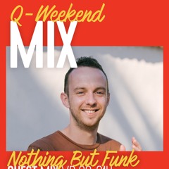 Nothing But Funk live at Qmusic Belgium / Q - Weekend Mix [22 - 01 - 22]