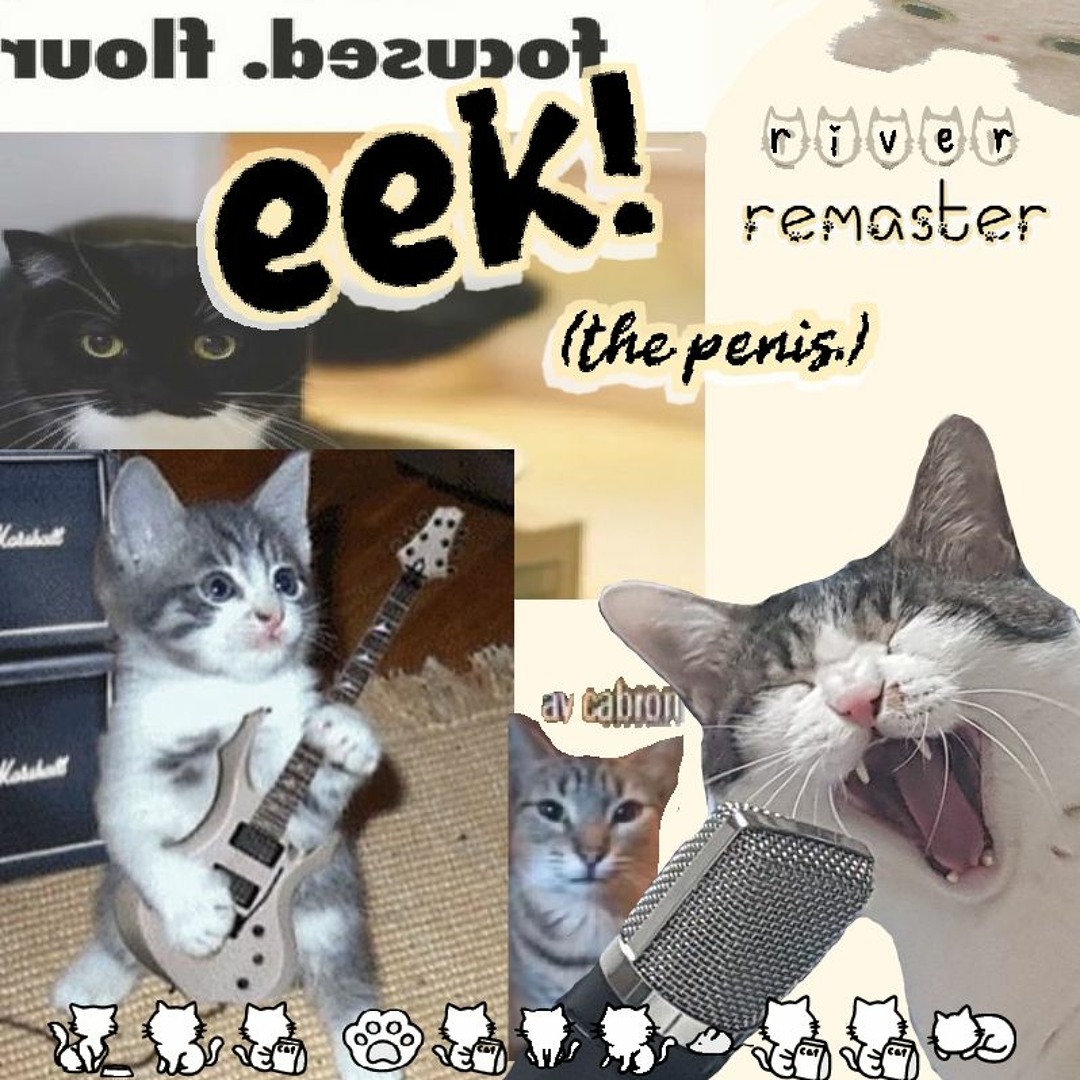Stream eek! (the penis) remix ~ a river remaster by ThatWaterRiver ...