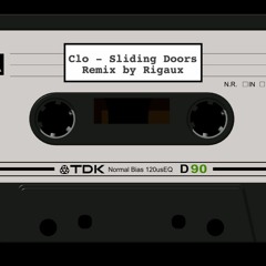 CLO - Sliding Doors - Remix by Rigaux