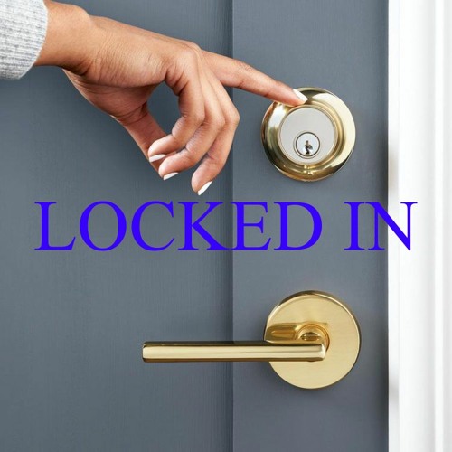 Locked In [Prod.  WellFed + Synthetic + Skym]