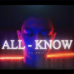 OG-ANIC : รู้ทั้งรู้ (ALL-KNOW) [Prod.by NINO]