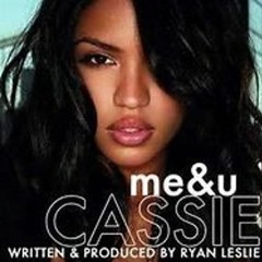 CASSIE-ME & U Mixdown