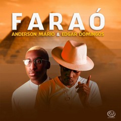 Anderson Mário Feat. Edgar Domingos - Faraó