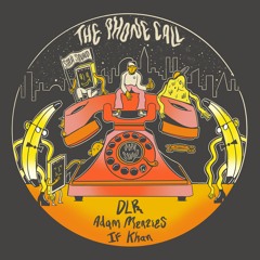 The Phonecall 006: DLR, Adam Menzies, If Khan - July 2021