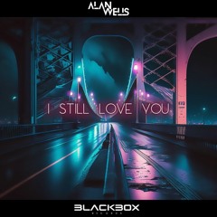 Alan Wells - I Still Love You