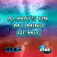 GZMO & RECO - Always On My Mind