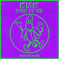BC192 // KMK - Run It Up