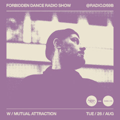 FORBIDDEN DANCE w/ MUTUAL ATTRACTION