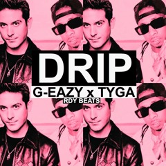 [FREE] G-Eazy x Tyga Type Beat - Drip (Prod.by RDY Beats)