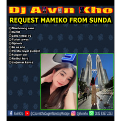 DJ ALVIN KHO™ - REQUEST MAMIKO FROM SUNDA