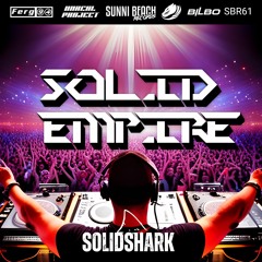 SolidShark - SOLID EMPIRE (Bilbo Remix) [Sunni Beach Records] #SBR61