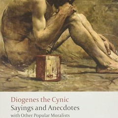 ❤read✔ Diogenes the Cynic: Sayings and Anecdotes, With Other Popular Moralists