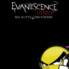 Evanescence - Lithium (Kel X - Cyte & Lisa B Remix)