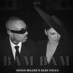 Misha Miller x AlexVelea - BAM BAM (NOIZBASSES REMIX)