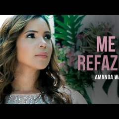 Amanda Wanessa - Me Refazer