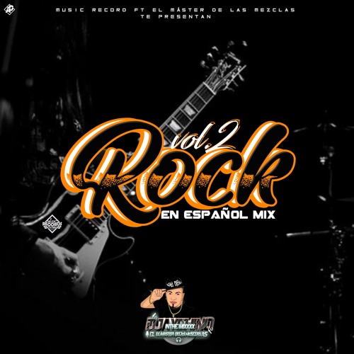 Rock En Español Mix Vol 2 ((Djay Chino In The Mixxx)) MRE