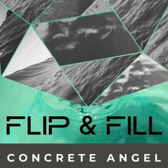Flip N Fill - Concrete Angel (Radio Edit)