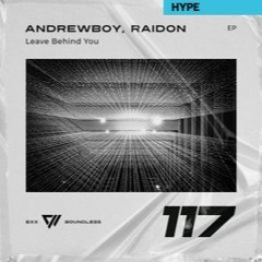 Andrewboy, RAIDON  - Leave You Behind I Exx Boundless