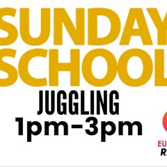 SUNDAY SCHOOL JUGGLING (10/30/22)Euphoric Radio