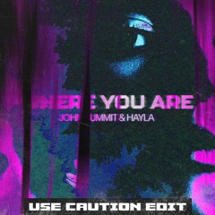 John Summit x Hayla - Where You Are (Use Caution Edit) BUY = FREE DOWNLOAD