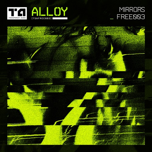 Alloy - Mirrors [Premiere]