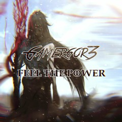 Gamergor3 - Feel The Power