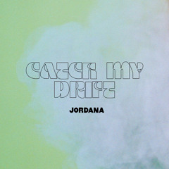 Catch My Drift