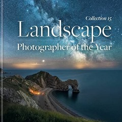 Read pdf Landscape Photographer of the Year: Collection 15 (The Landscape Collection, 15) by  Charli