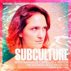 Subsonic Transmissions 19.87 Fm #021 Ft Nathalie Capello & Veitch >>> NATHALIE CAPELLO