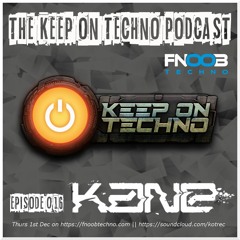 Keep On Techno Podcast 016 - Kane