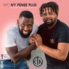 Tayc - N'y Pense Plus - Kizomba Remix By DJ Kin