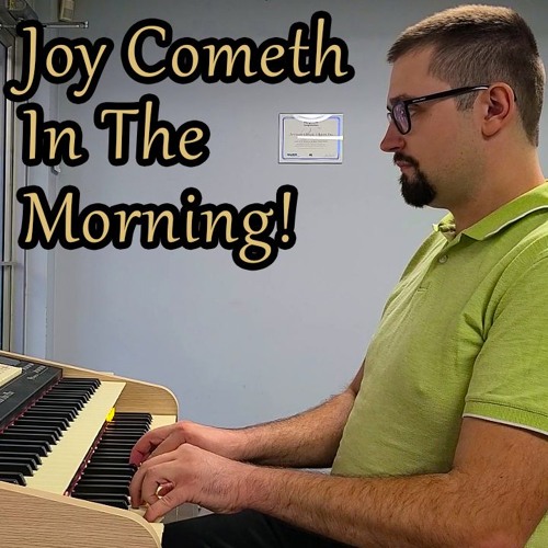 Joy Cometh In The Morning - Hymns With Jonny