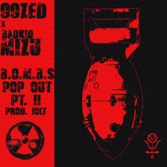 99ZED x BADKIDMIZU - B.O.M.B.S. *PROD. JOLT*