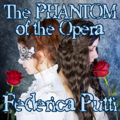 Andrew Lloyd Webber - The Phantom of the Opera ~ Vocal Cover by Federica Putti