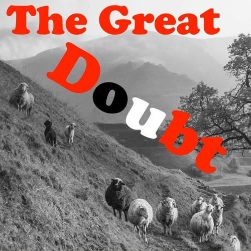 2023-09-15_17 The Great Doubt