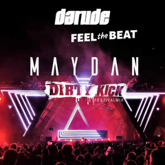 Darude - Feel the beat (Maydan Dirtykick Festival Mix)
