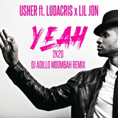 Usher ft. Ludacris x Lil Jon - Yeah 2k20 (DJ ADILLO Moombah Remix)