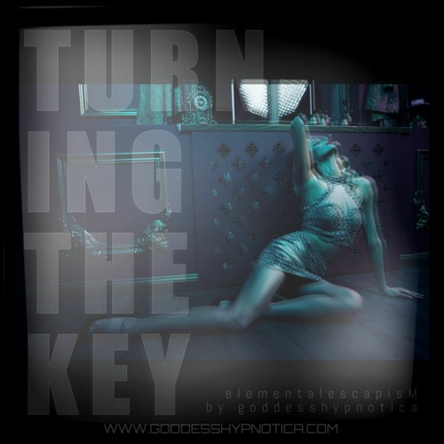 Turn the Key (Elemental Escapism)