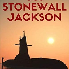 Read ❤️ PDF USS Stonewall Jackson by  Stephen Makk