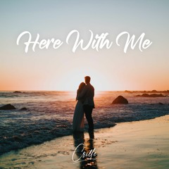 Crille - Here with Me